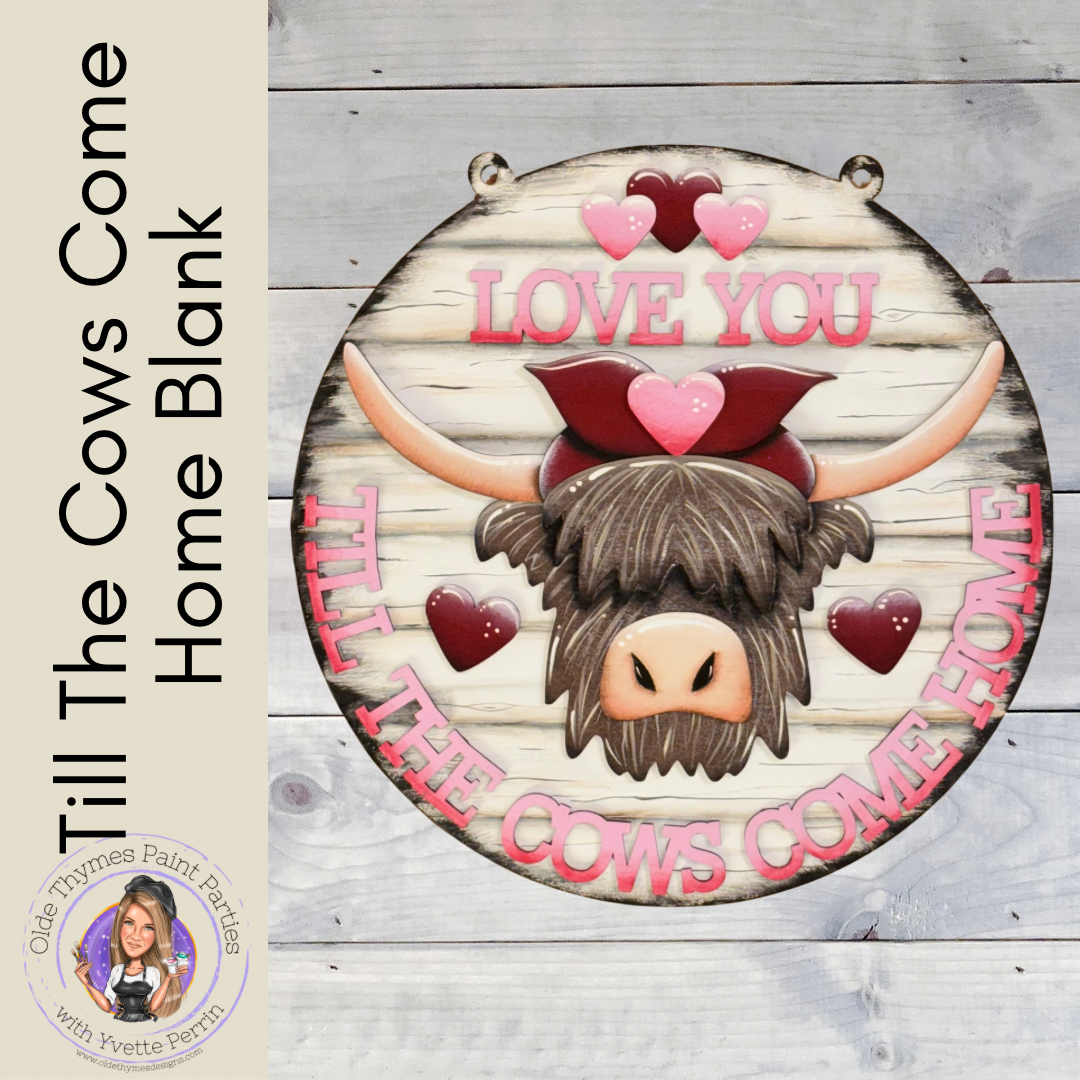Till The Cows Come Home Hanger Blank