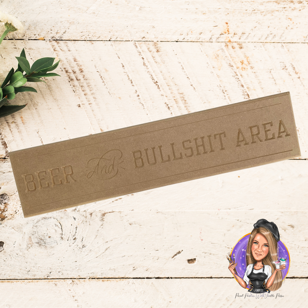 Beer & Bullsh*t Sign