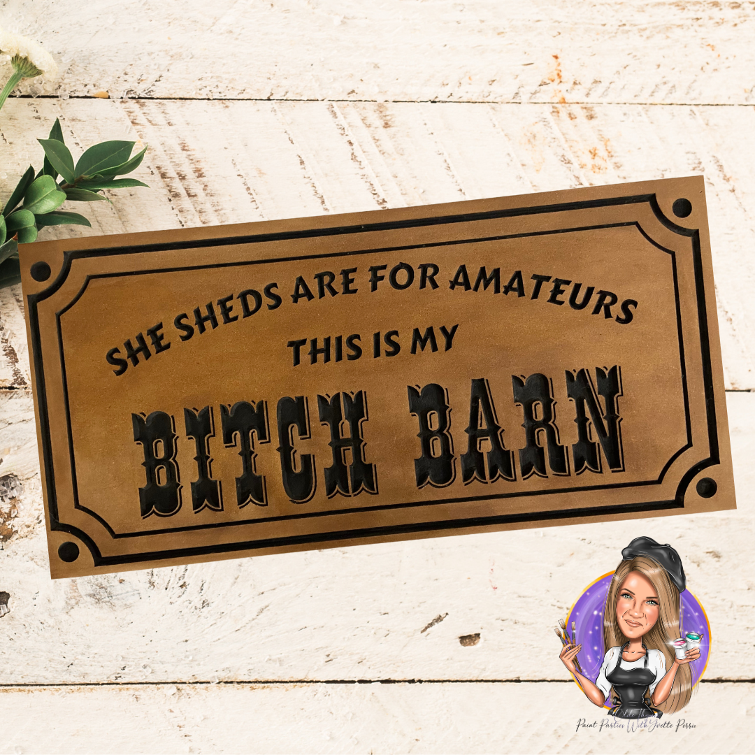 B*tch Barn Sign